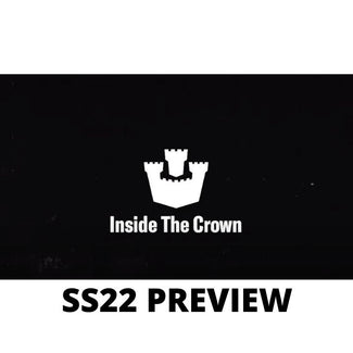 Inside the Crown: SS22 Preview & Favorites