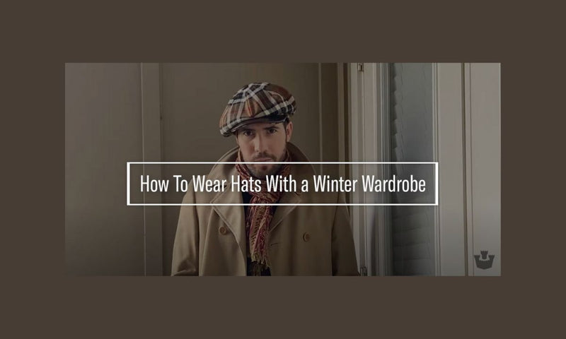 Off The Wall: How To Wear Hats With A Winter Wardrobe