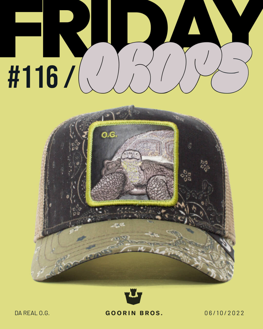 A trucker hat with a tortoise patch labeled O.G. is displayed in front of text reading FRIDAY DROPS #116, showcasing Goorin Bros.’ bold hat designs. The brand name and date, 06/10/2022, appear below.