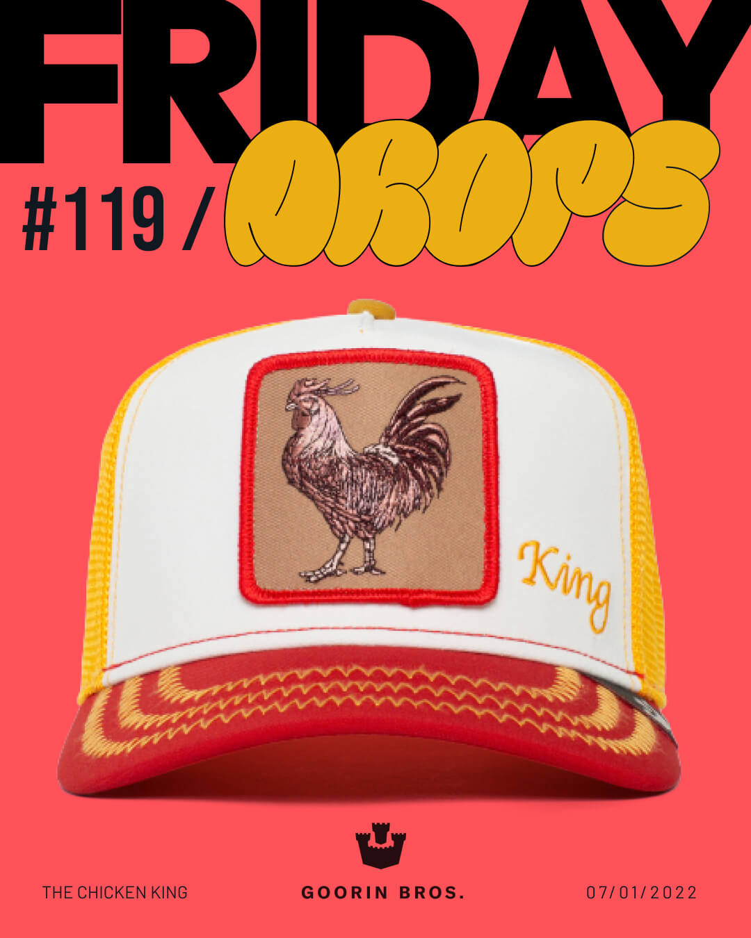 A yellow and white American made trucker hat featuring an embroidered rooster patch and the word “King” is displayed on a red background with bold text reading “FRIDAY DROPS #119.”.