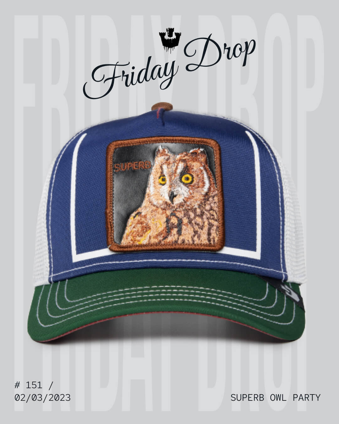 A bold hat design from Goorin, this mesh trucker features an owl patch with "SUPERB" on the front. American made quality. Friday Drop—release date: 02/03/2023.