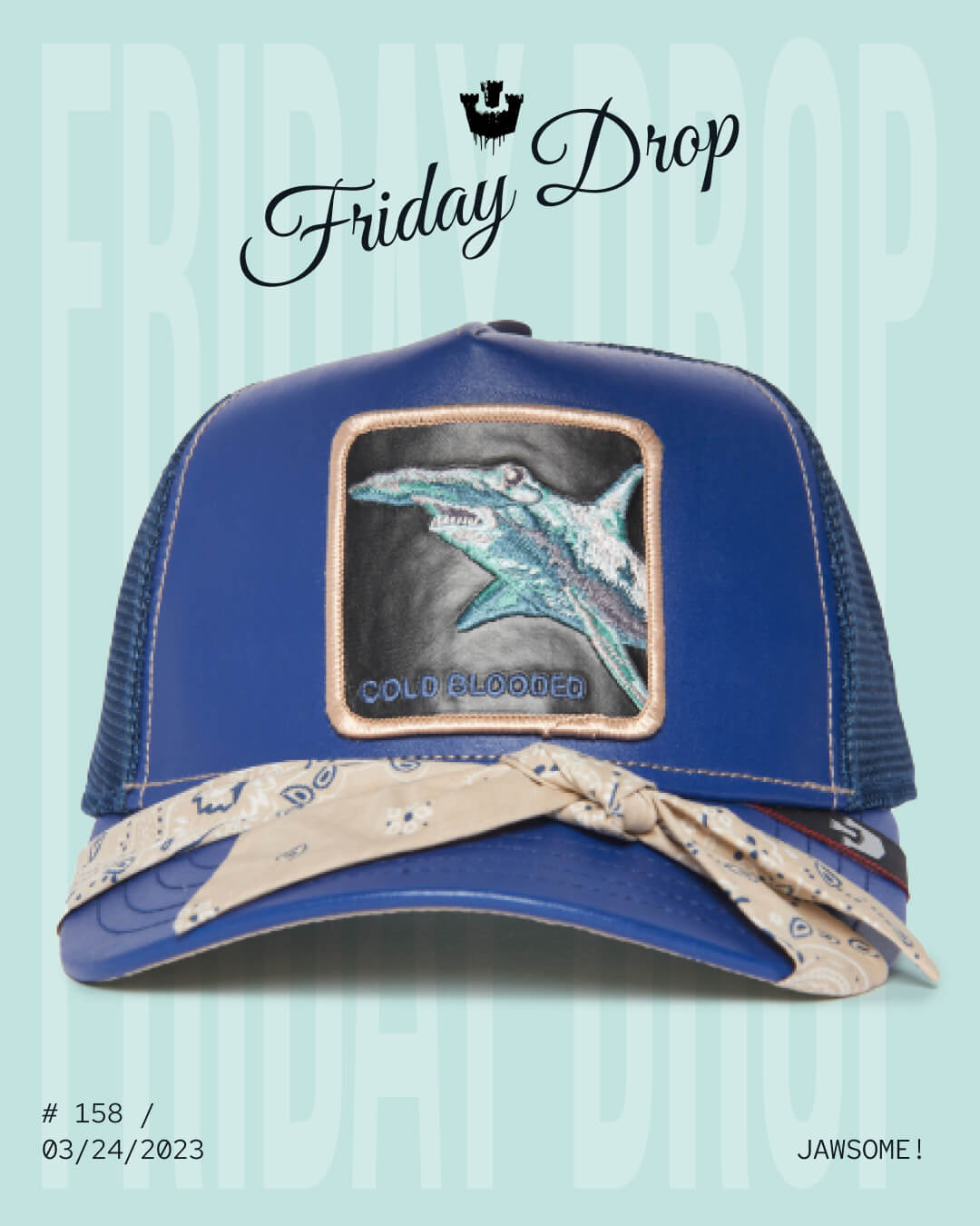 Blue trucker hat with a leather shark patch labeled COLD BLOODED and a bandana tied around the brim. Showcasing bold hat designs, this American made piece features "Friday Drop" text above.