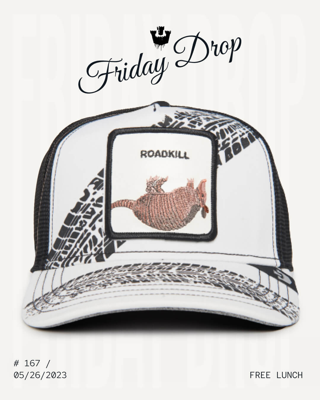 A white and black Goorin trucker hat with a patch featuring the word ROADKILL and a flattened armadillo. Showcasing bold hat designs, it's labeled Friday Drop #167 dated 05/26/2023.