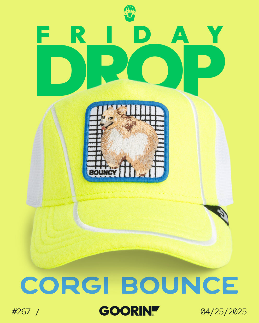 A yellow and white trucker hat with a patch featuring a corgi and the word BOUNCE, shown against a bright background with text announcing Goorin’s bold hat designs in a Friday drop of durable hats on 04/25/2025.