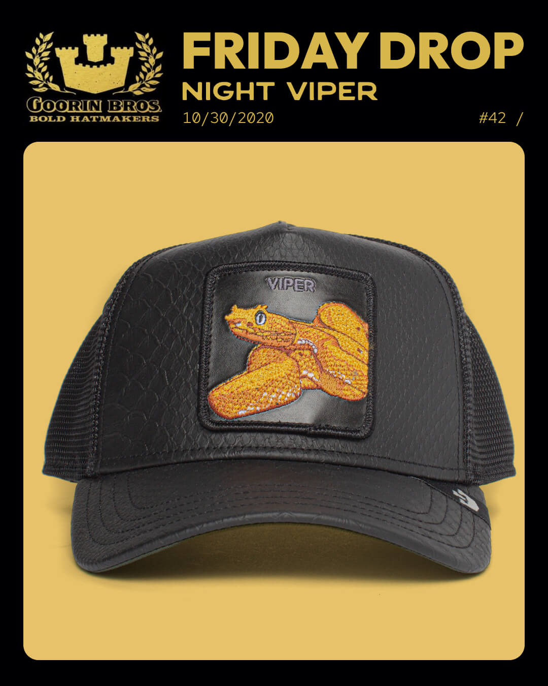 A black mesh cap with a yellow viper patch on the front is displayed against a yellow background. Showcasing bold hat designs, text above reads FRIDAY DROP NIGHT VIPER 10/30/2020 #42.