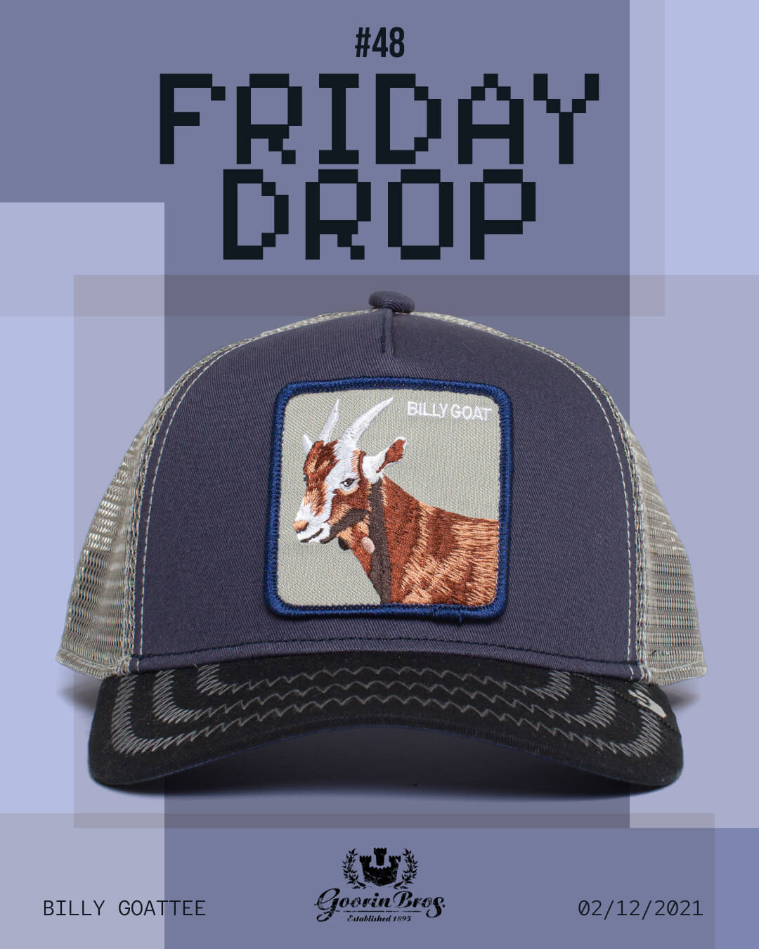 A Goorin trucker hat with a mesh back and a patch featuring a brown and white billy goat and the text BILLY GOAT on the front. Text above reads #48 FRIDAY DROP. Perfect for fans of trucker hats and unique animal designs.