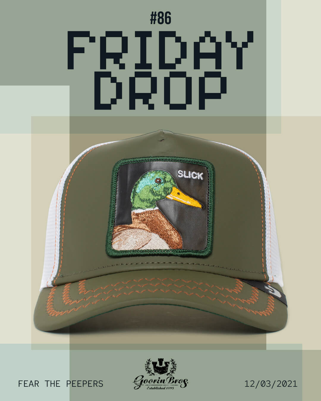 Green and white trucker hat with a duck patch labeled SLICK is displayed under text reading #86 FRIDAY DROP. Featuring bold hat designs, bottom text includes FEAR THE PEEPERS and the date 12/03/2021.
