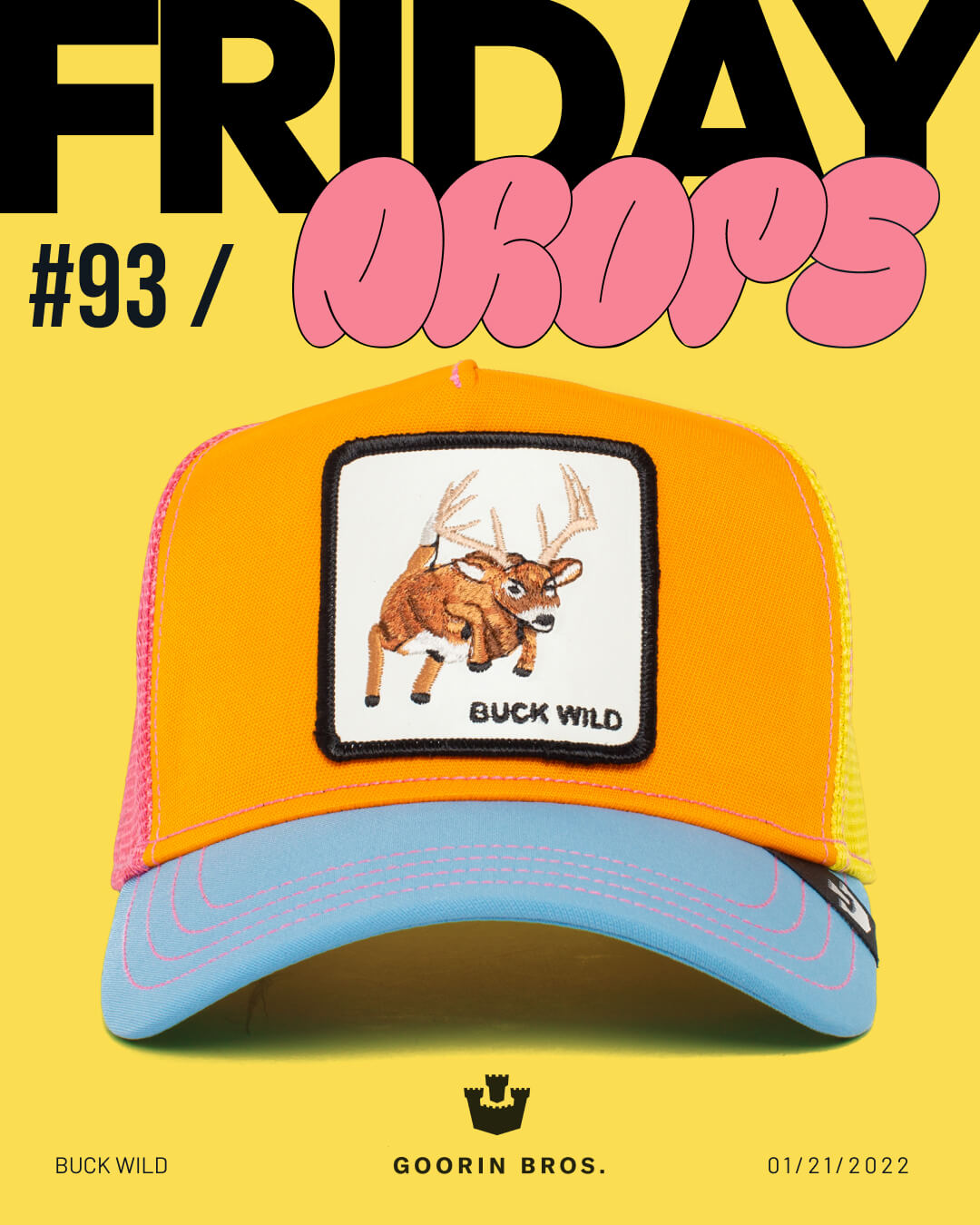 A yellow and orange Goorin trucker hat with a patch showing a buck and the words BUCK WILD, set against a yellow background with FRIDAY DROPS #93 in large text. Perfect for fans of durable hats and standout style.